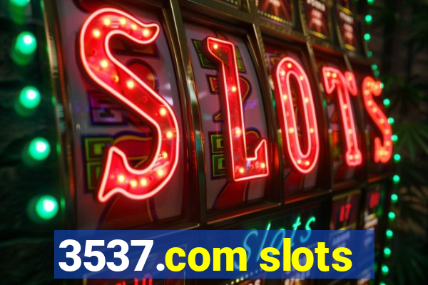 3537.com slots